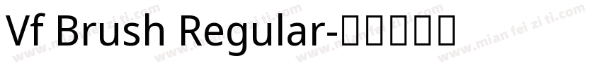 Vf Brush Regular字体转换